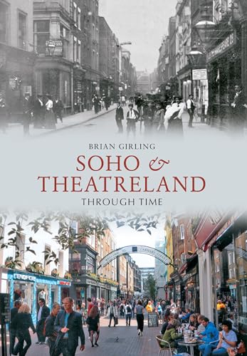 Stock image for Soho & Theatreland Through Time for sale by WorldofBooks