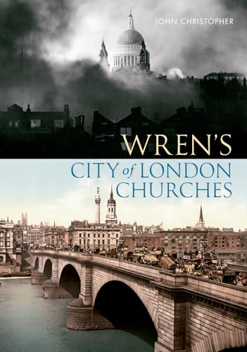 9781445602509: Wren's City of London Churches