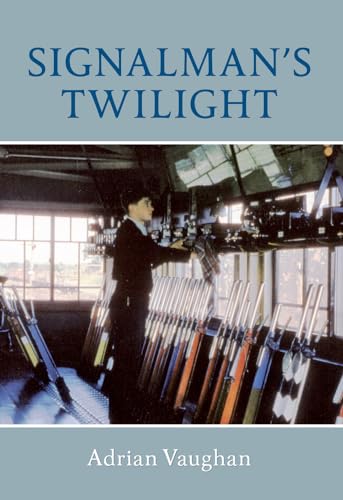 Signalman's Twilight (9781445602578) by Vaughan, Adrian