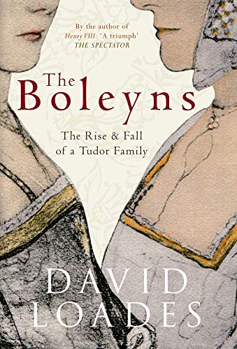 Beispielbild fr The Boleyns: The Rise & Fall of a Tudor Family zum Verkauf von WorldofBooks