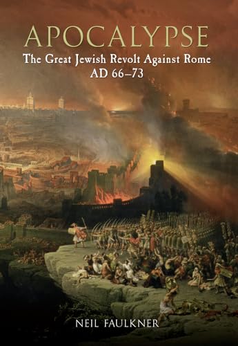 Beispielbild fr Apocalypse: The Great Jewish Revolt Against Rome AD 66-73 zum Verkauf von WorldofBooks