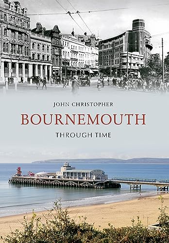 Stock image for Bournemouth Through Time for sale by Blackwell's