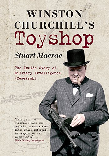 9781445603704: Winston Churchill's Toyshop: The Inside Story of Military Intelligence (Research)