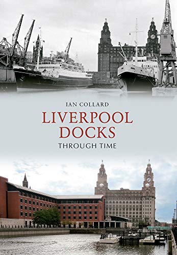 Beispielbild fr Liverpool Docks Through Time zum Verkauf von WorldofBooks