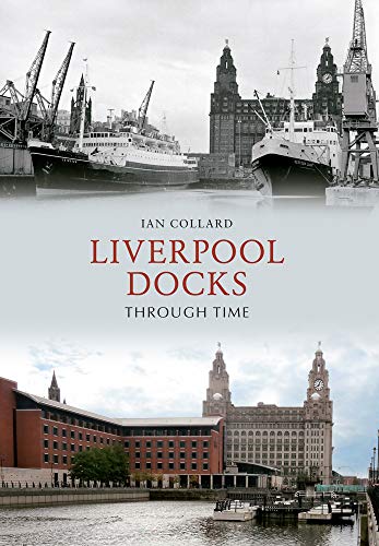9781445604145: Liverpool Docks Through Time