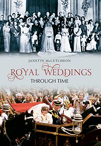 Stock image for Royal Weddings Through Time for sale by Better World Books