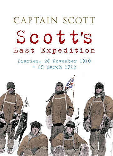 Stock image for Scott's Last Expedition: Diaries, 26 November 1910-29 March 1912 for sale by WorldofBooks