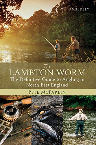 Beispielbild fr The Lambton Worm: The Definitive Guide to Angling in North East England zum Verkauf von WorldofBooks