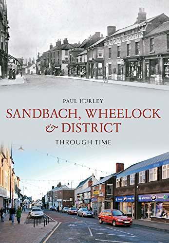 Sandbach, Wheelock & District Through Time (9781445604619) by Hurley, Paul