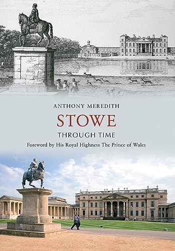 Imagen de archivo de Stowe Through Time a la venta por WorldofBooks