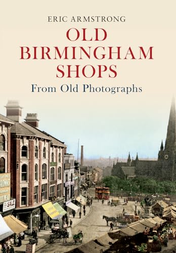 Beispielbild fr Old Birmingham Shops from Old Photographs zum Verkauf von WorldofBooks