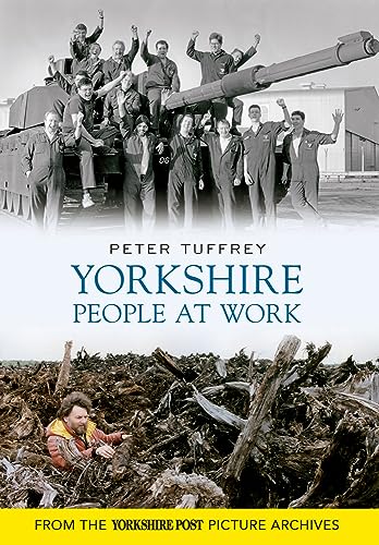 Beispielbild fr Yorkshire People at Work zum Verkauf von Books From California