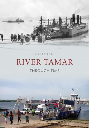 Imagen de archivo de River Tamar Through Time a la venta por WorldofBooks