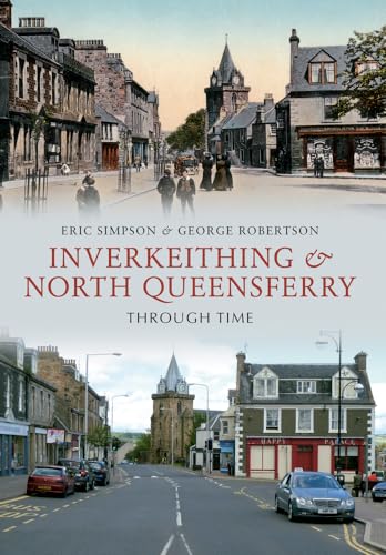 Imagen de archivo de Inverkeithing & North Queensferry Through Time a la venta por Books From California