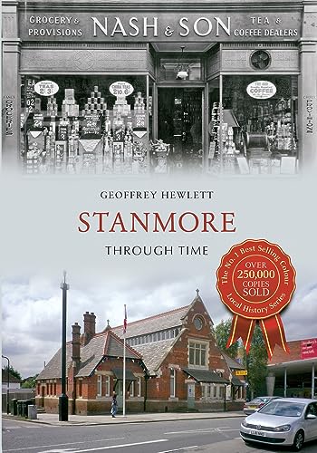 9781445605425: Stanmore Through Time