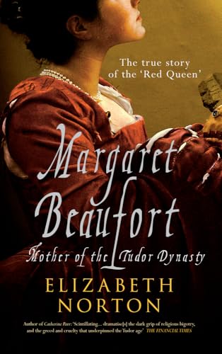 Stock image for Margaret Beaufort: Mother of the Tudor Dynasty for sale by Revaluation Books