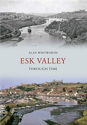Imagen de archivo de Esk Valley Through Time a la venta por AwesomeBooks