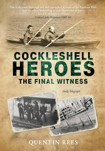9781445605951: Cockleshell Heroes: The Definitive History 75th Anniversary