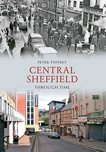 Stock image for Central Sheffield Through Time for sale by WorldofBooks