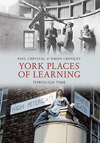 Stock image for York Places of Learning Through Time for sale by Brit Books