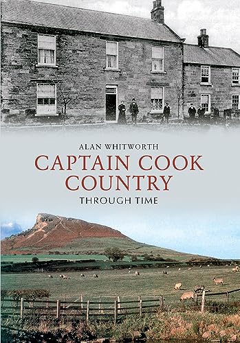 Imagen de archivo de Captain Cook Country Through Time a la venta por AwesomeBooks