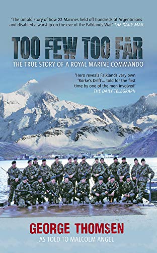 Beispielbild fr Too Few, Too Far: The True Story of a Royal Marine Commando zum Verkauf von Revaluation Books