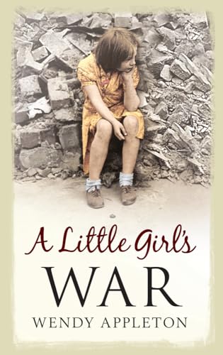 Imagen de archivo de A LITTLE GIRL'S WAR a la venta por Revaluation Books