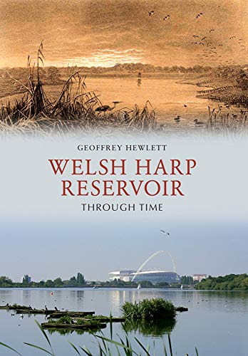Beispielbild fr Welsh Harp Reservoir Through Time zum Verkauf von Pearlydewdrops