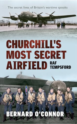 Beispielbild fr Churchill's Most Secret Airfield: RAF Tempsford zum Verkauf von WorldofBooks