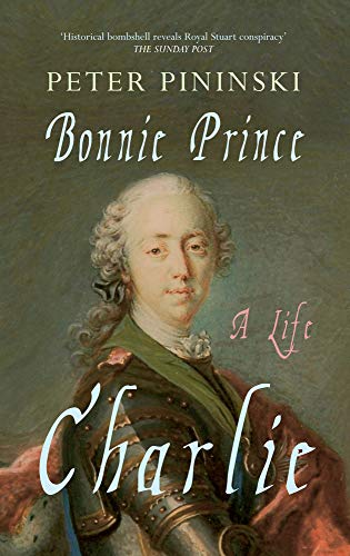 Stock image for Bonnie Prince Charlie: A Life for sale by WorldofBooks