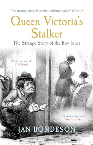 9781445606972: Queen Victoria's Stalker: The Strange Story of the Boy Jones