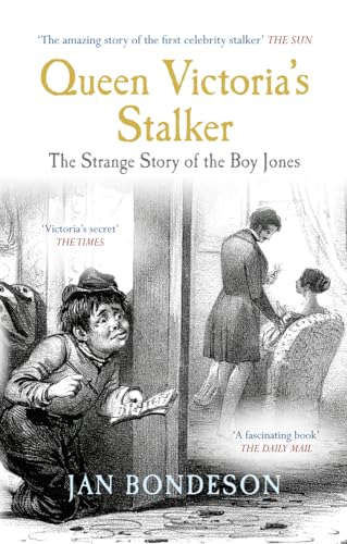 Stock image for Queen Victoria's Stalker: The Strange Story of the Boy Jones for sale by WorldofBooks