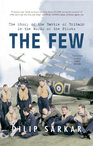Stock image for The Few: The Story of the Battle of Britain in the Words of the Pilots for sale by WorldofBooks