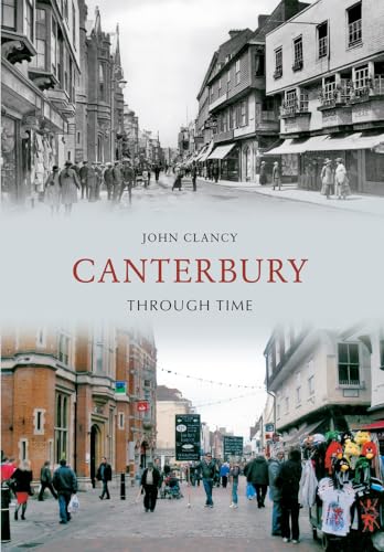 9781445607122: Canterbury Through Time