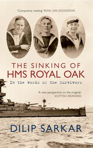 Beispielbild fr The Sinking of HMS Royal Oak: In the Words of the Survivors zum Verkauf von WorldofBooks