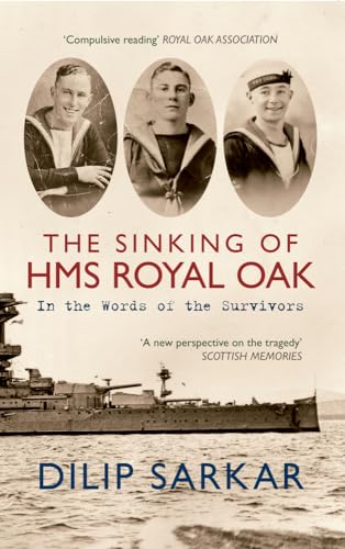Stock image for The Sinking of HMS Royal Oak: In the Words of the Survivors for sale by WorldofBooks