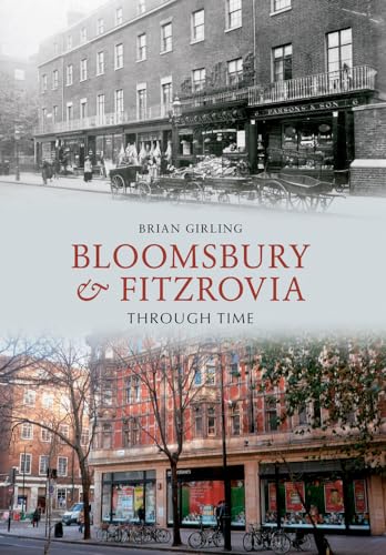 Beispielbild fr Bloomsbury & Fitzrovia Through Time zum Verkauf von WorldofBooks