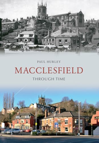 Beispielbild fr Macclesfield Through Time zum Verkauf von WorldofBooks