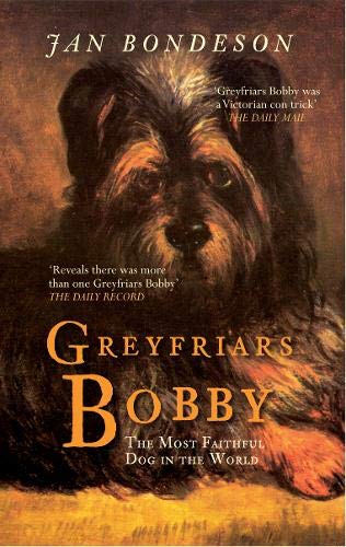 9781445607627: Greyfriars Bobby: The Most Faithful Dog in the World
