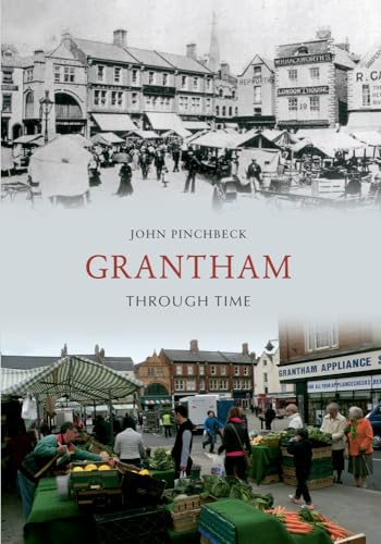 Stock image for Grantham Through Time for sale by Blackwell's