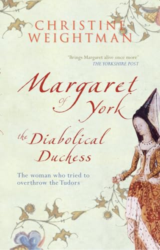 Beispielbild fr Margaret of York: The Woman Who Tried to Overthrow the Tudors zum Verkauf von Revaluation Books