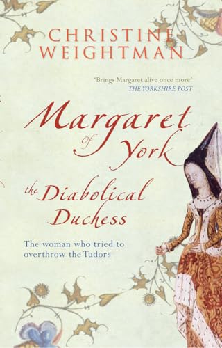 Imagen de archivo de Margaret of York: The Woman Who Tried to Overthrow the Tudors a la venta por Revaluation Books