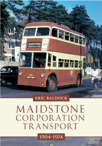9781445608204: Maidstone Corporation Transport: 1904-1974