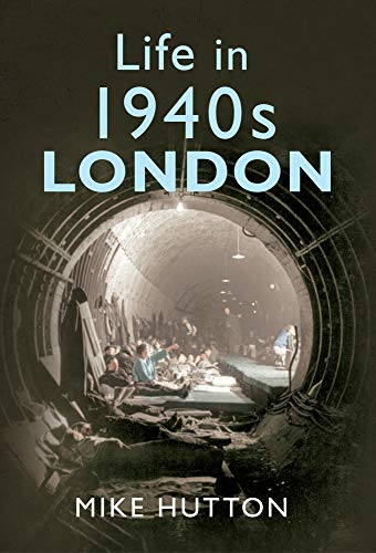 Beispielbild fr Life in 1940s London zum Verkauf von WorldofBooks