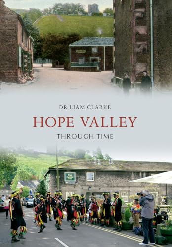 Beispielbild fr Hope Valley Through Time zum Verkauf von WorldofBooks