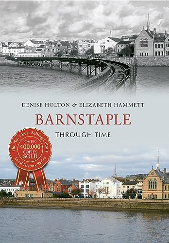 9781445608518: Barnstaple Through Time