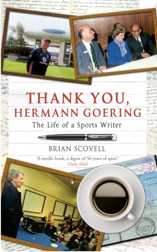 9781445608952: Thank You Hermann Goering: The Life of a Sports Writer