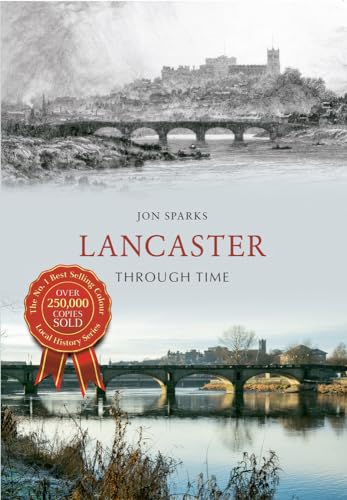 Beispielbild fr Lancaster Through Time zum Verkauf von WorldofBooks