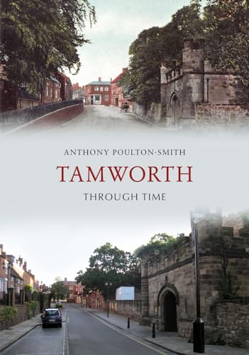 Stock image for Tamworth Through Time for sale by WorldofBooks
