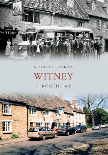 Witney Through Time (9781445609492) by Jenkins, Stanley C.